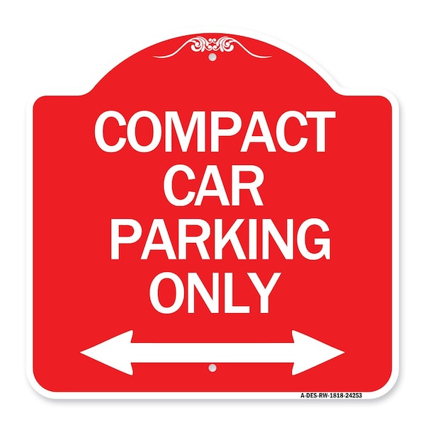 Compact Car Parking W/ Bidirectional Arrow, Red & White Aluminum Sign, 18" x 18", RW-1818-24253